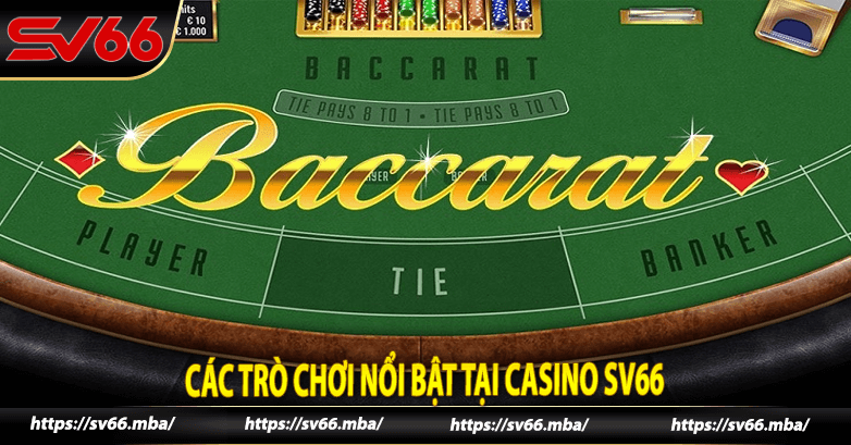 Các trò chơi nổi bật tại Casino SV66