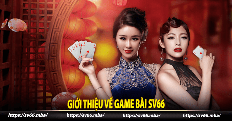 Giới thiệu về game bài sv66